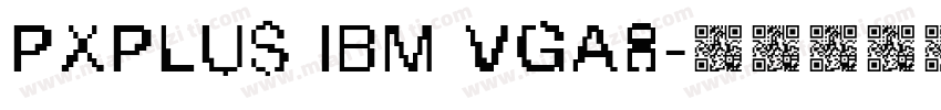 PxPlus IBM VGA8字体转换